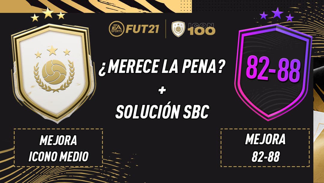 FIFA 21 Merecen La Pena Los SBC S Mejora Icono Medio Y Mejora 82