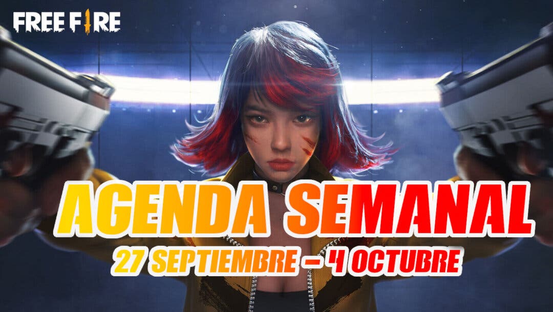 Agenda Semanal De Free Fire Del 27 Septiembre Al 4 Octubre Y Las