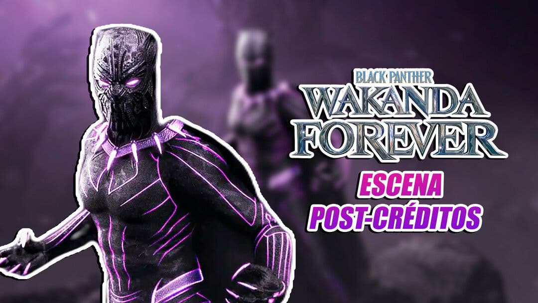 Explico la única escena post créditos de Black Panther Wakanda Forever