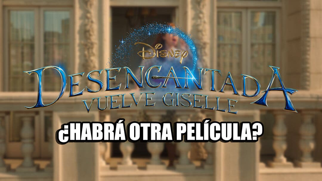 Desencantada O Encantada Habr Otra Pel Cula De La Saga En