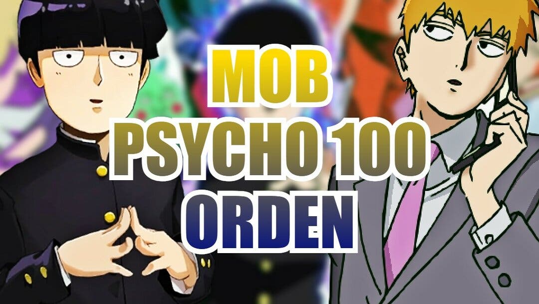 Mob Psycho Orden Correcto Para Ver El Anime