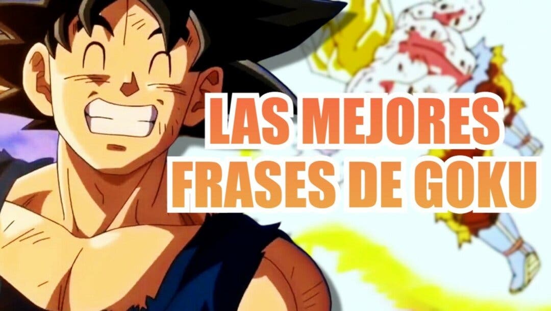 Dragon Ball Estas Son Las Mejores Frases De Goku Acorde A Los Fans