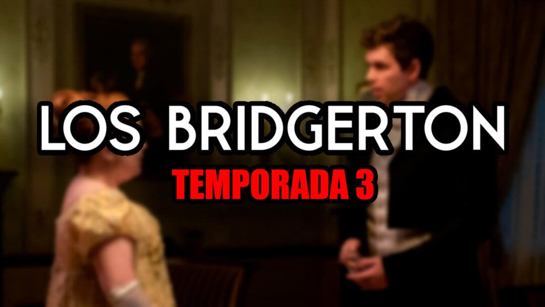 Los cambios que llegan con la temporada 3 de Los Bridgerton adiós al