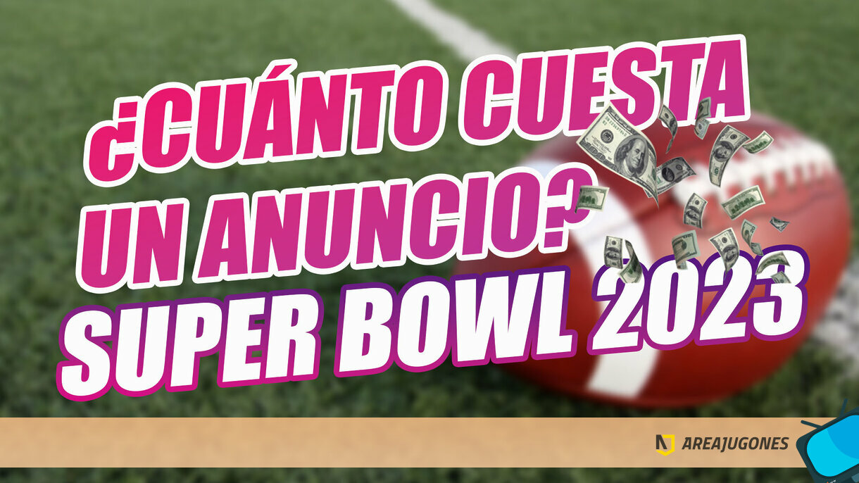 ¿Cuánto cuesta un anuncio en la Super Bowl 2023?
