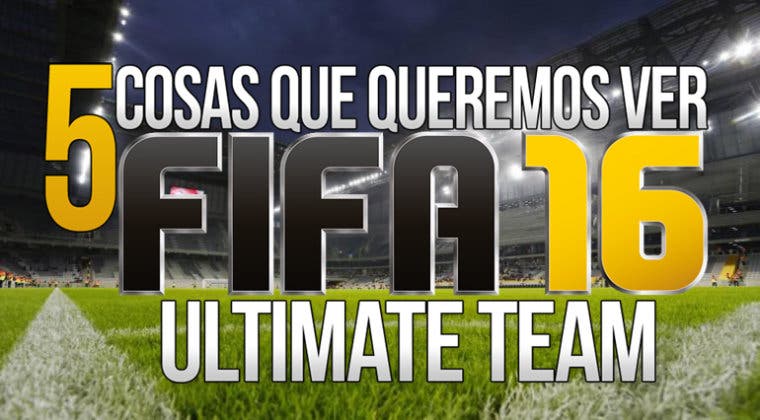 Imagen de 5 Cosas que queremos ver en FIFA 16 Ultimate Team