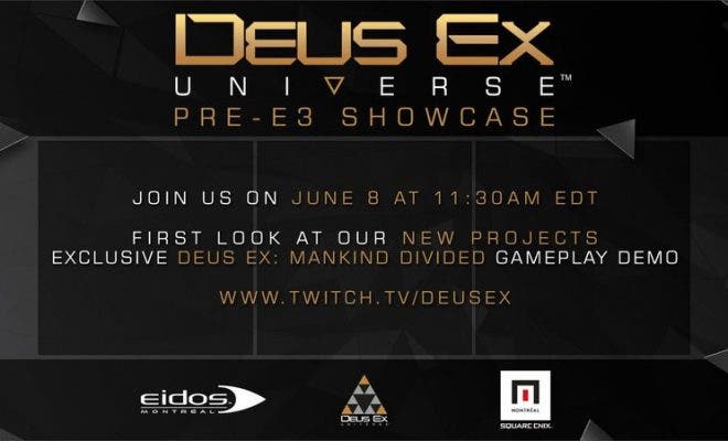Deus Ex Universe Pre E3 Showcase