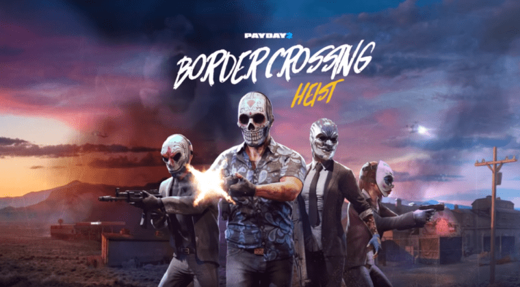 Imagen de Payday 2 estrenará esta semana el DLC Border Crossing Heist