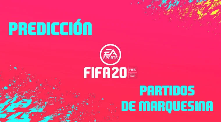 Imagen de FIFA 20: predicción partidos de marquesinas (25-06-2020)