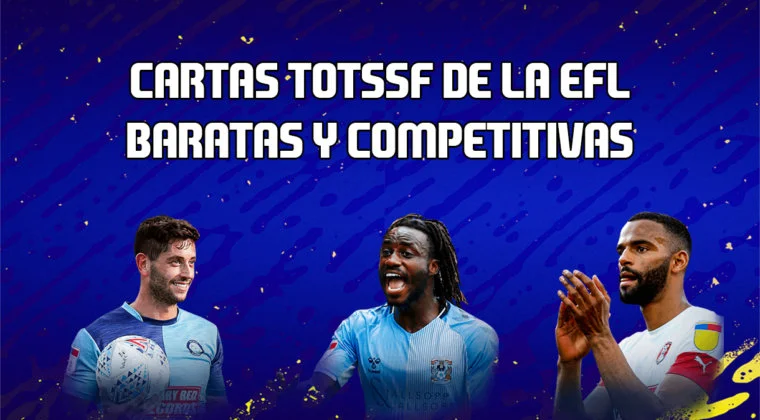 Imagen de FIFA 20: cartazas TOTS de la EFL baratas pero muy competitivas y cómo linkearlas