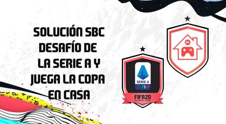 Imagen de FIFA 20: Solución a los SBC's 'Desafío de la Serie A' y 'Juega la Copa en casa'