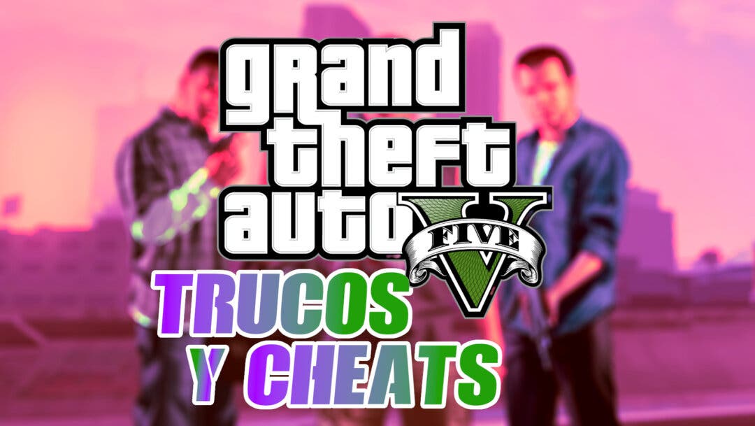 Trucos de GTA V para Xbox Series: todas las claves y secretos