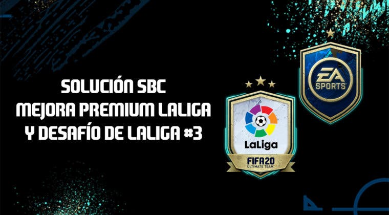 Imagen de FIFA 20: Solución a los SBC's 'Mejora Premium LaLiga' y 'Desafío de LaLiga' #3