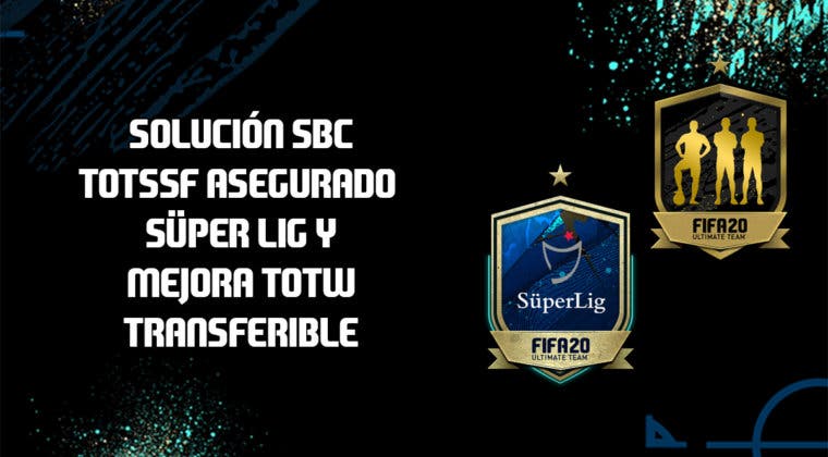 Imagen de FIFA 20: Solución a los SBC's que nos garantizan un TOTSSF de la Süper Lig y un IF transferible