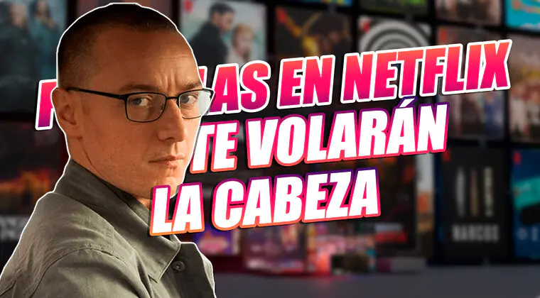 Imagen de 14 películas de Netflix que te volarán la cabeza