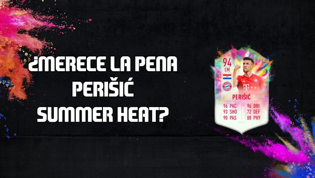 FIFA 20: ¿Merece la pena Perisic Summer Heat? + Solución ...