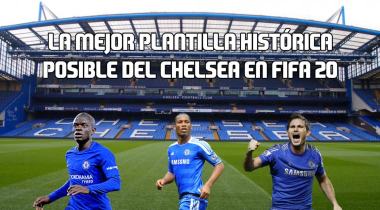 Imagen de FIFA 20: la mejor plantilla histórica posible del Chelsea en Ultimate Team