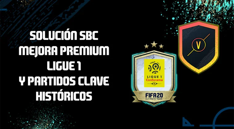 Imagen de FIFA 20: Solución a los SBC's 'Mejora premium Ligue 1' y 'Partidos clave históricos'