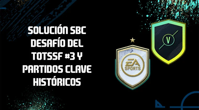 Imagen de FIFA 20: Solución a los SBC's 'Desafío del TOTSSF' #3 y 'Partidos clave históricos'