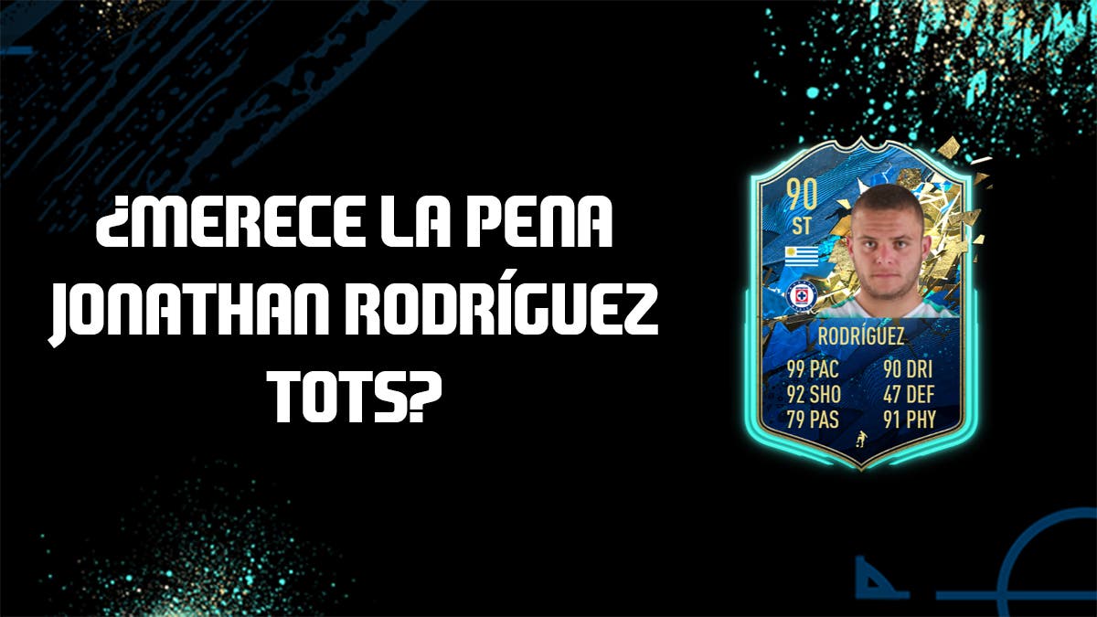 FIFA 20: ¿Merece la pena Jonathan Rodríguez TOTS?