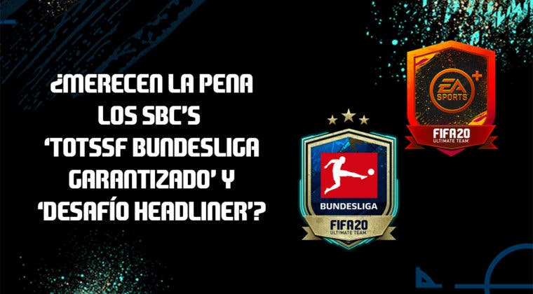 Imagen de FIFA 20: ¿Merecen la pena los SBC's "TOTSSF Bundesliga garantizado" y "Desafío Headliner"?