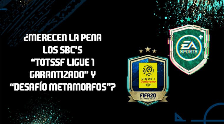 Imagen de FIFA 20: ¿Merecen la pena los SBC's "TOTSSF Ligue 1 garantizado" y "Desafío Metamorfos"?