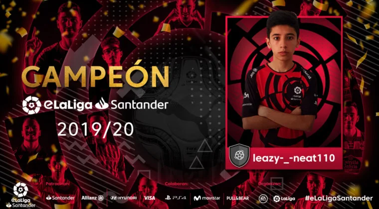 Imagen de LeazyNeat110 da la sorpresa y se proclama campeón de la  eLaLiga Santader de FIFA 20