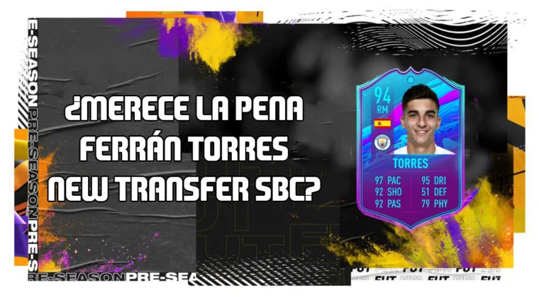 Imagen de FIFA 20: ¿Merece la pena Ferrán Torres New Transfer SBC? + Solución de su SBC