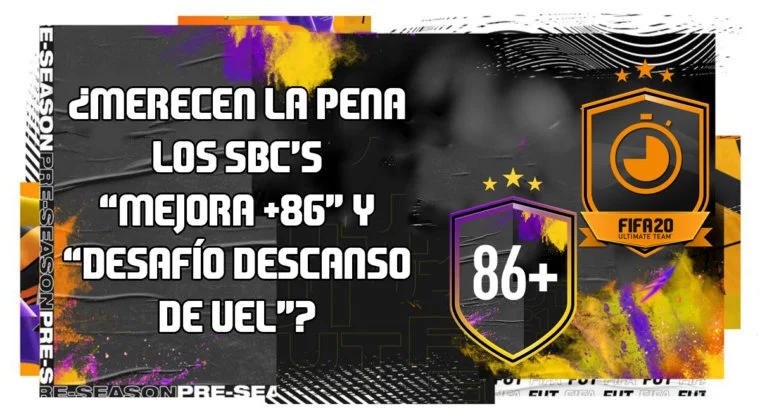 Imagen de FIFA 20: ¿Merecen la pena los SBC's "Mejora +86" y "Desafío descanso de UEL"?