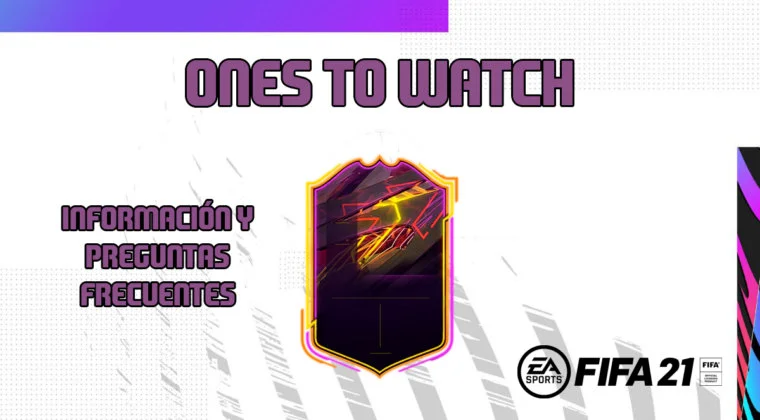 Imagen de FIFA 21 Ones to Watch: información y preguntas frecuentes