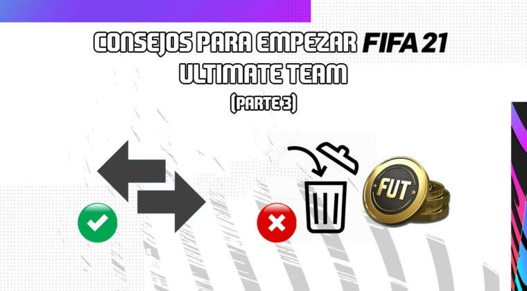 Imagen de FIFA 21: consejos para comenzar Ultimate Team (Parte 3)