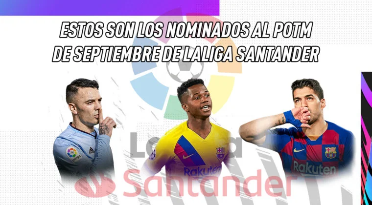 Imagen de FIFA 21: estos son los nominados al POTM de septiembre de LaLiga Santander