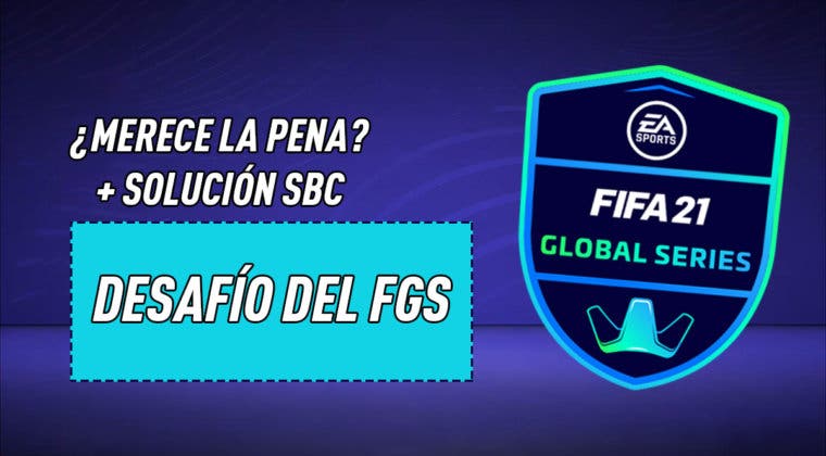 Imagen de FIFA 21: ¿Merece la pena el SBC "Desafío del FGS"?