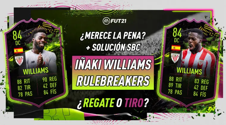 Imagen de FIFA 21: ¿Merece la pena Iñaki Williams Rulebreakers? ¿Qué mejora elijo? + Solución de su SBC