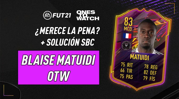 Imagen de FIFA 21: ¿Merece la pena Blaise Matuidi Ones to Watch? + Solución de su SBC
