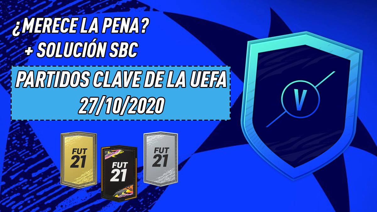 FIFA 21 Ultimate Team Partidos Clave de la UEFA SBC 27-10-2020