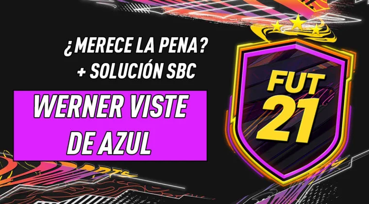 Imagen de FIFA 21: ¿Merece la pena el SBC "Werner viste de azul"?