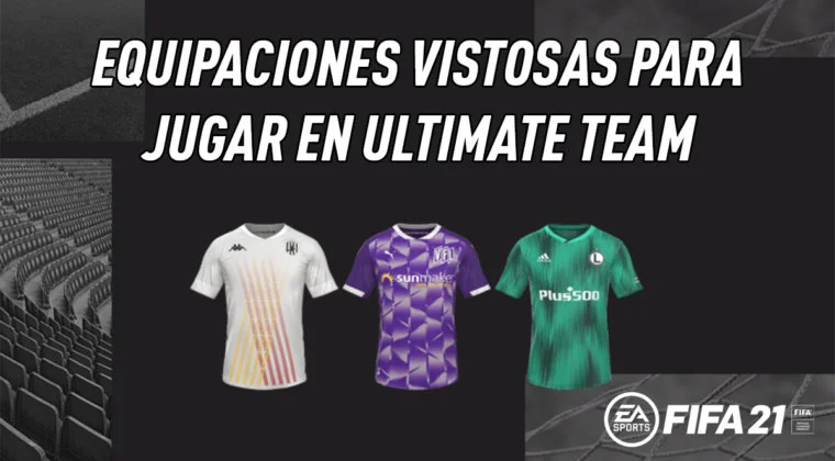 Imagen de FIFA 21: equipaciones vistosas para jugar en Ultimate Team