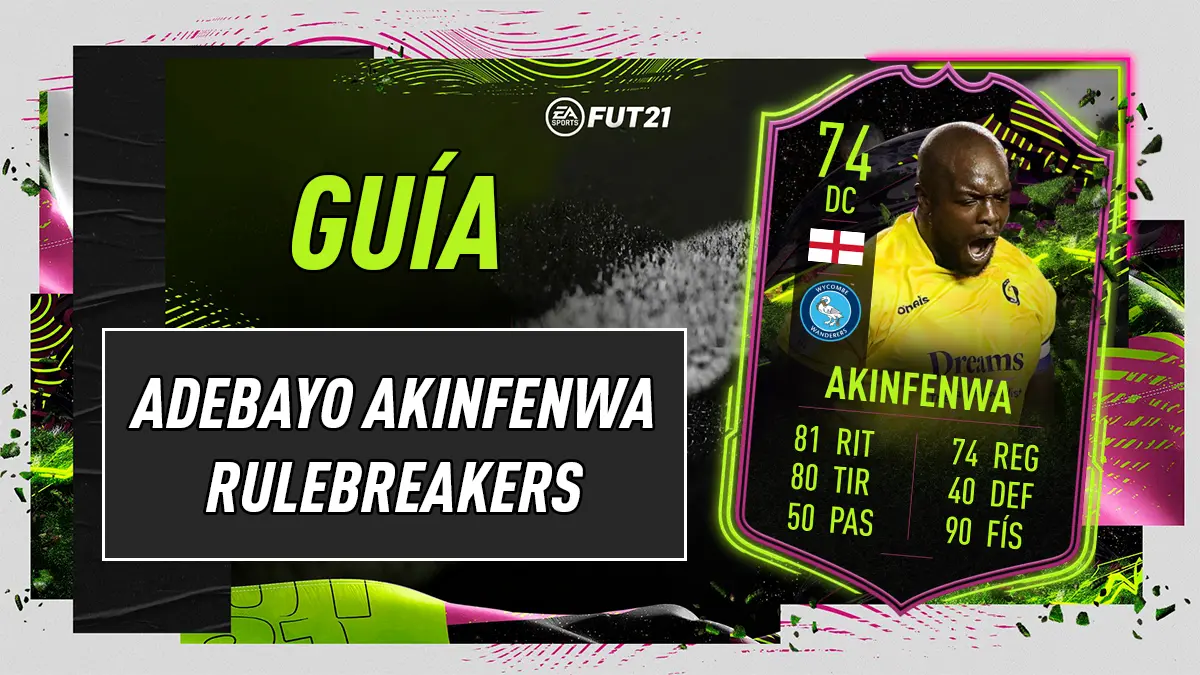 FIFA 21 Ultimate Team Guía Adebayo Akinfenwa Rulebreakers