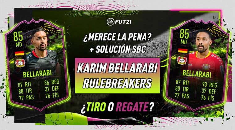Imagen de FIFA 21: ¿Merece la pena Karim Bellarabi Rulebreakers? ¿Qué mejora elijo? + Solución de su SBC