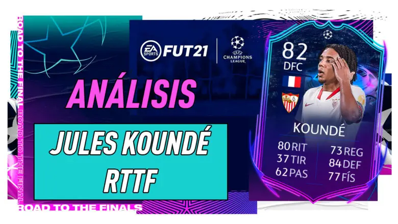 FIFA 21 Ultimate Team Análisis Koundé RTTF