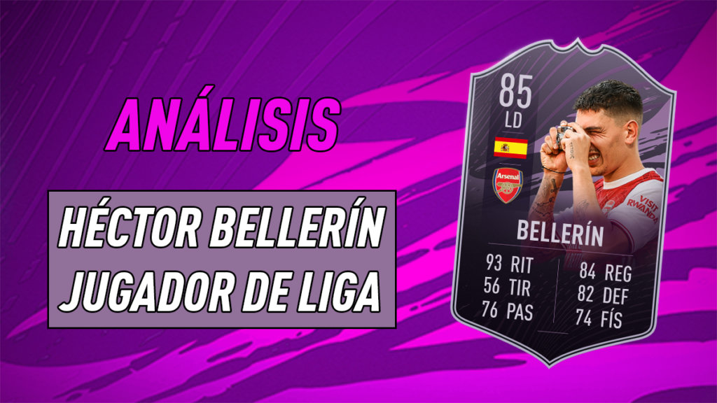 Portada Analisis Bellerin Jugador de Liga FIFA 21