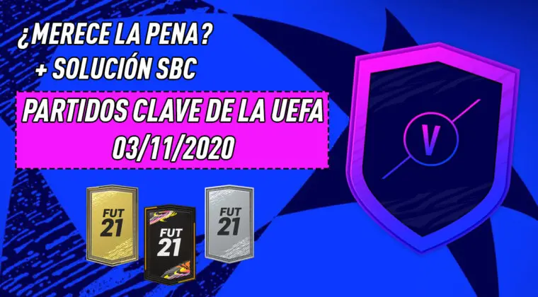Imagen de FIFA 21: ¿Merece la pena el SBC "Partidos Clave de la UEFA"? (03/11/2020)