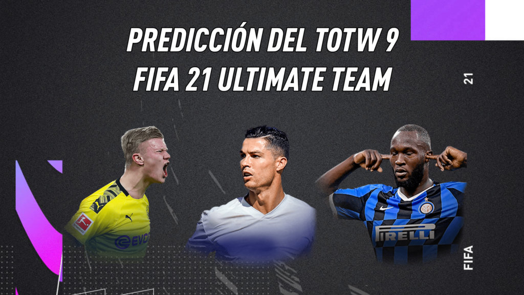 FIFA 21 Ultimate Team Predicción equipo de la Semana TOTW 9