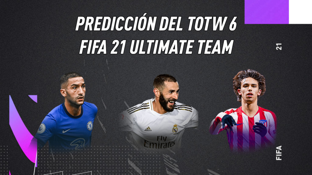 FIFA 21 Ultimate Team Predicción Equipo de la Semana TOTW 6