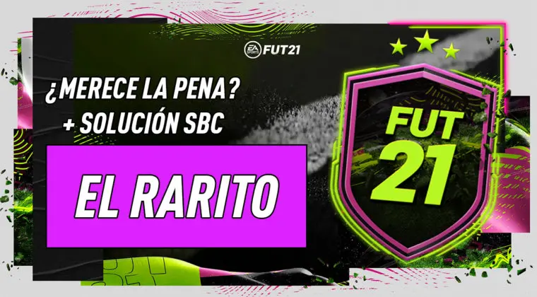 Imagen de FIFA 21: ¿Merece la pena el SBC "El rarito"