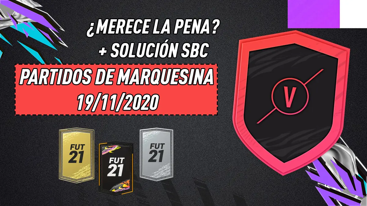 FIFA 21 Ultimate Team SBC Partidos de Marquesina 19-11-2020
