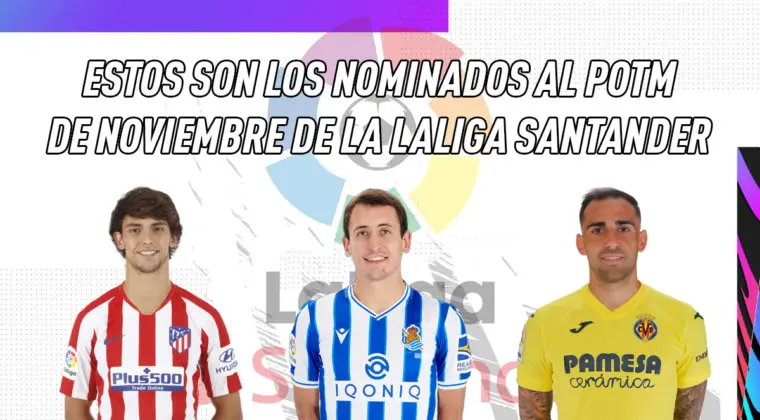 Imagen de FIFA 21: estos son los nominados al POTM de noviembre de LaLiga Santander