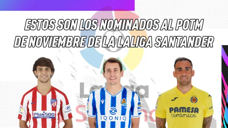 FIFA 21 Ultimate Team Nominados POTM Noviembre LaLiga Santander
