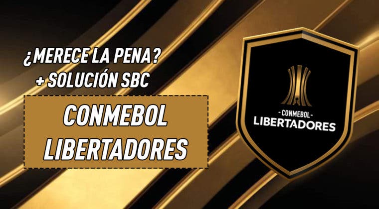 Imagen de FIFA 21: ¿Merece la pena el SBC "CONMEBOL Libertadores"?