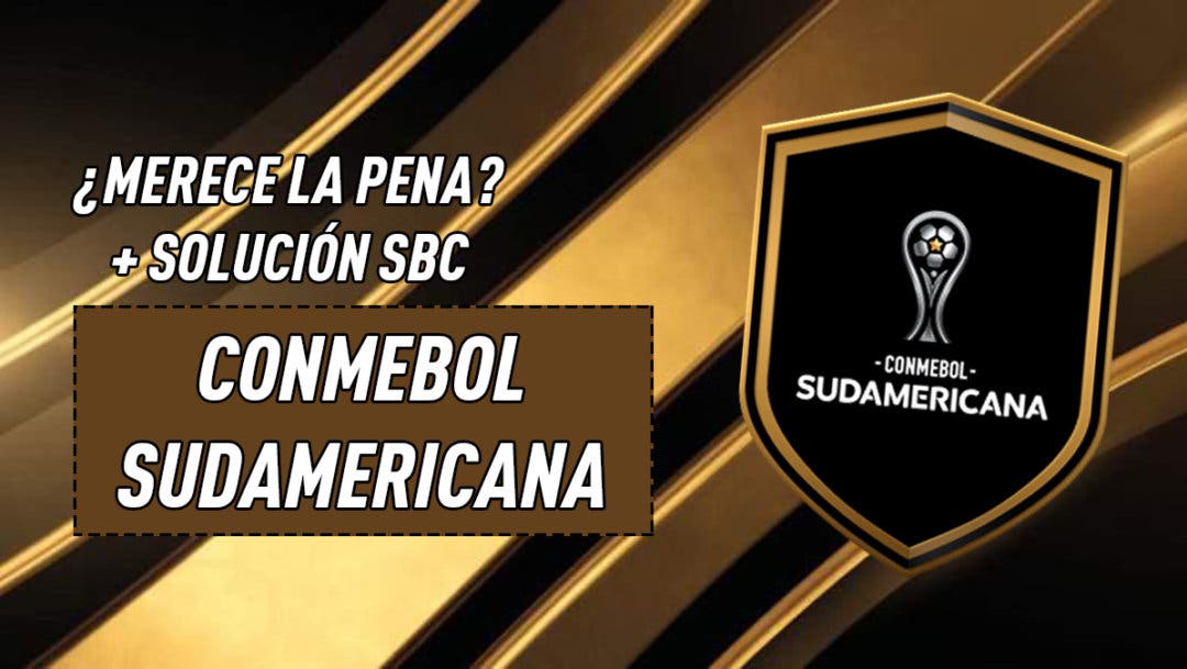 Fifa 21 Merece La Pena El Sbc Conmebol Sudamericana